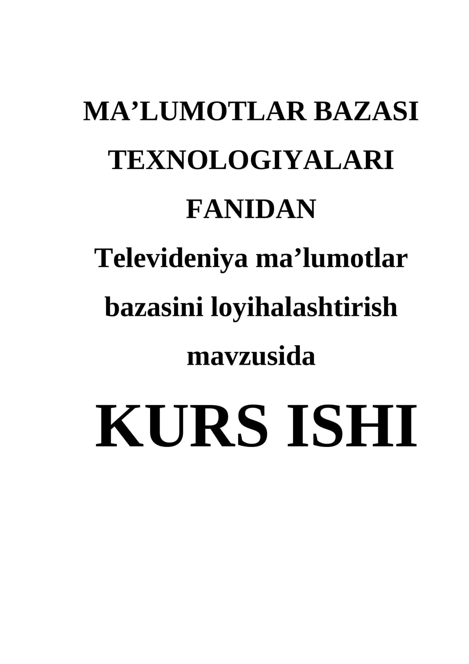 Televideniya ma’lumotlar bazasini loyihalashtirish mavzusida KURS ISHI