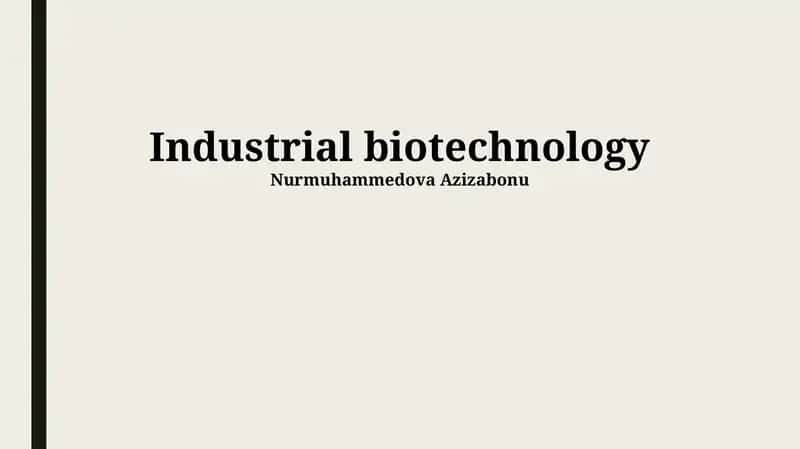 Introduction to Industrial Biotechnology
