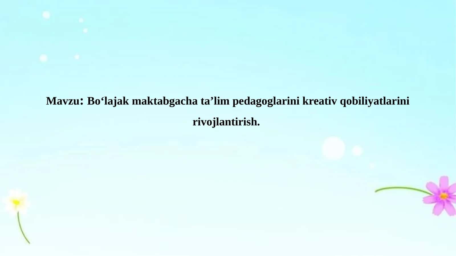 Bo‘lajak maktabgacha ta’lim pedagoglarini kreativ qobiliyatlarini rivojlantirish