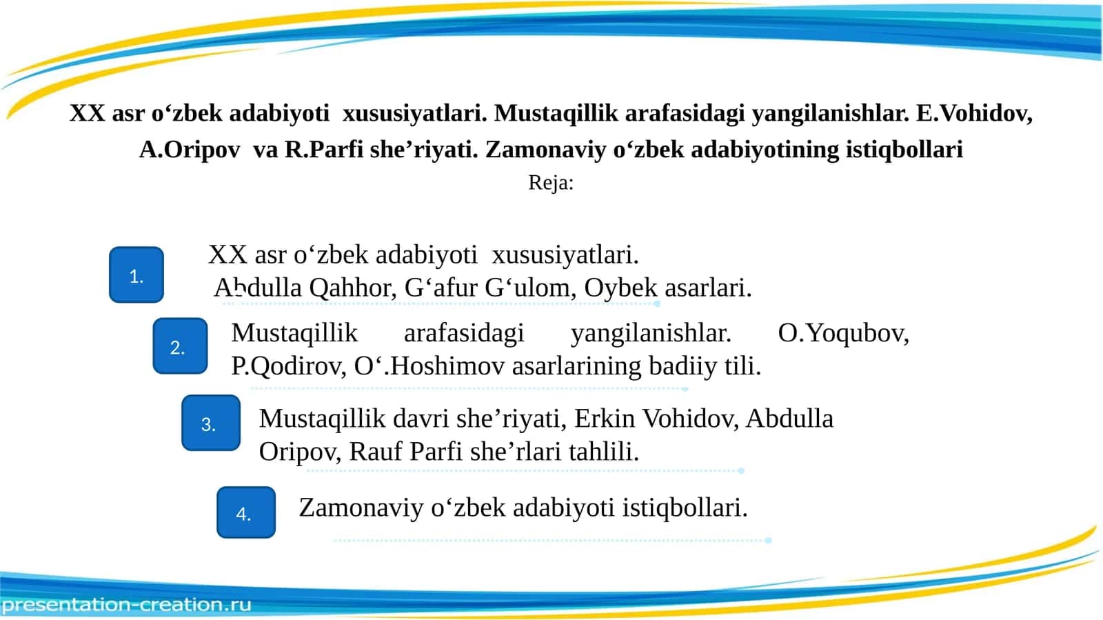 XX asr o‘zbek adabiyoti xususiyatlari. Mustaqillik arafasidagi yangilanishlar. E.Vohidov, A.Oripov va R.Parfi she’riyati. Zamonaviy o‘zbek adabiyotining istiqbollari