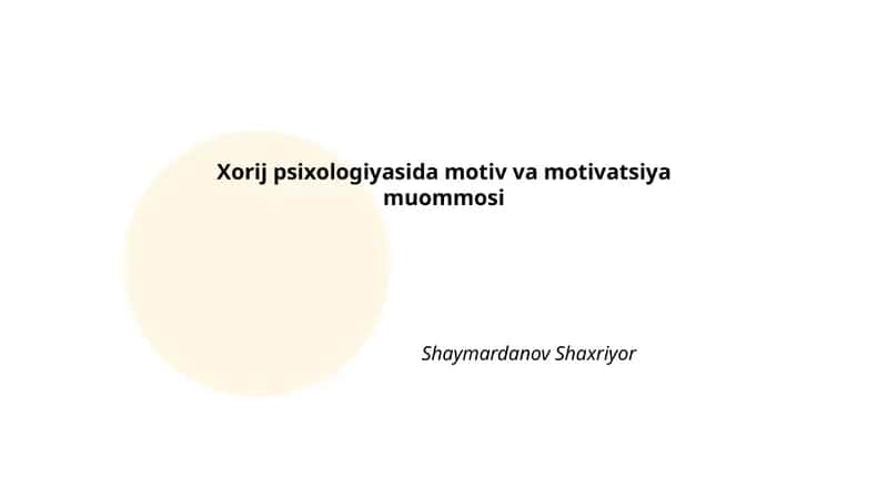 Xorij psixologiyasida motiv va motivatsiya muommosi