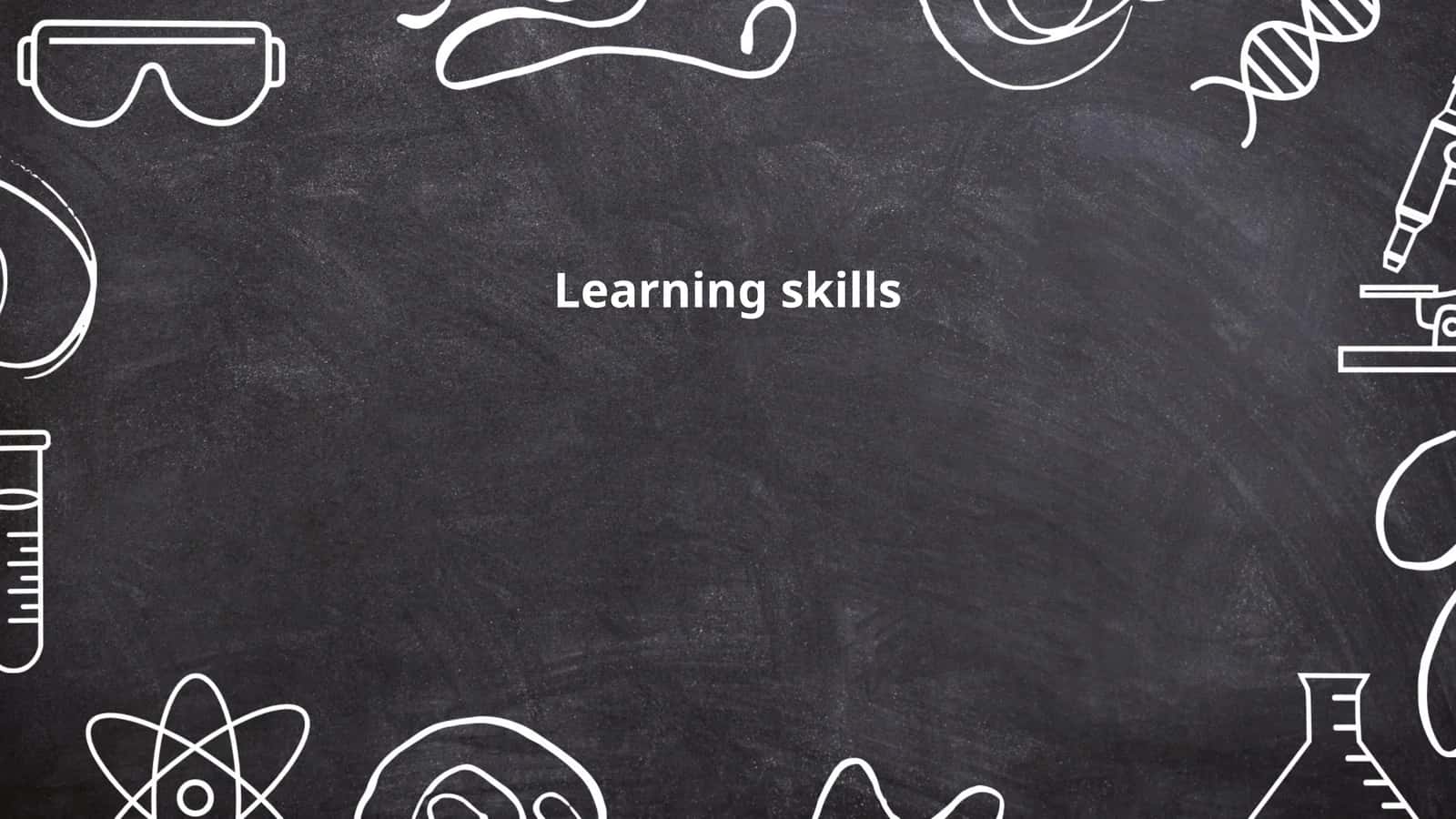 Learning skills