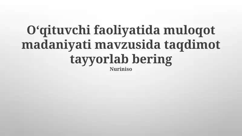O'qituvchi faoliyatida kommunikatsiya madaniyatining asoslari