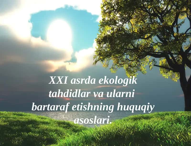 Ekologik tahdidlar va ularning oqibatlari