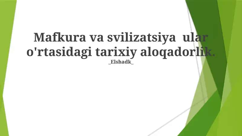 Mafkura va svilizatsiya ular o'rtasidagi tarixiy aloqadorlik