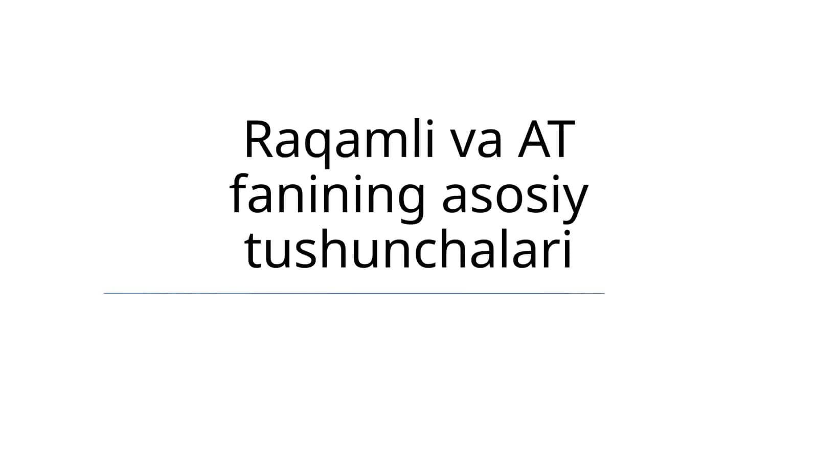 Raqamli va AT fanining asosiy tushunchalari