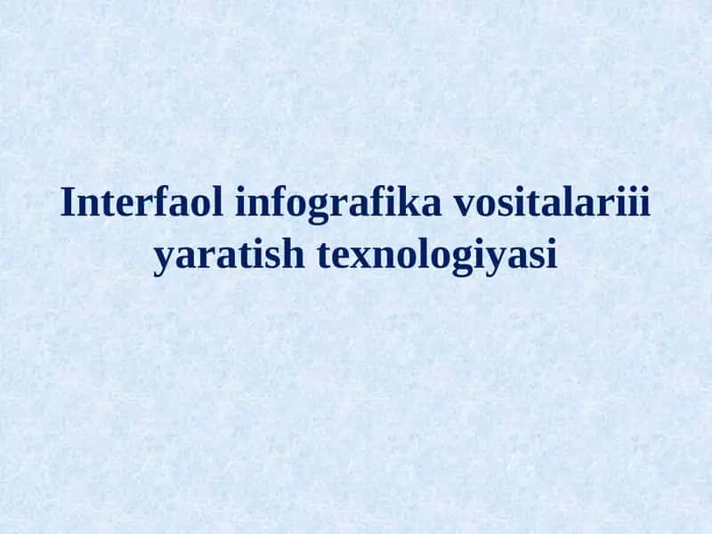 Infografika vositalari va yaratishtexnologiyasi