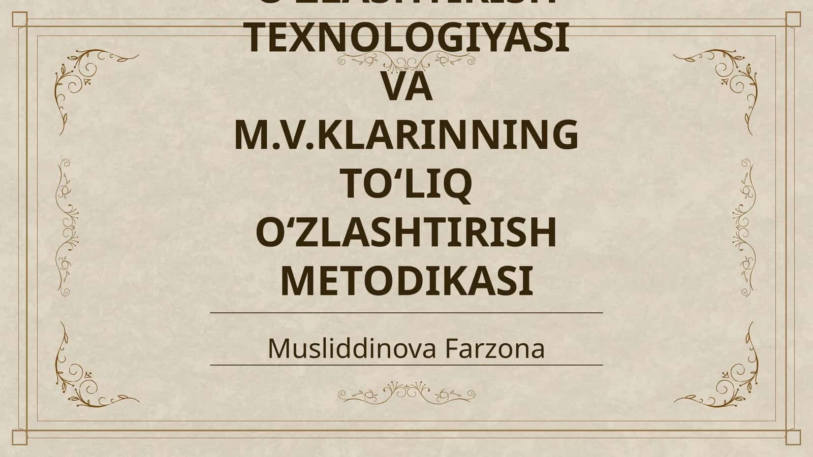 TO‘LIQ O‘ZLASHTIRISH TEXNOLOGIYASI VA M.V.KLARINNING TO‘LIQ O‘ZLASHTIRISH METODIKASI
