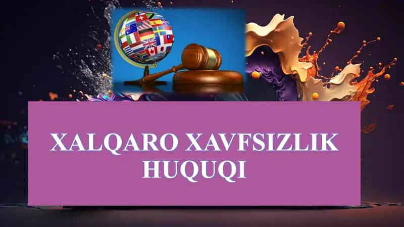XALQARO XAVFSIZLIK HUQUQI