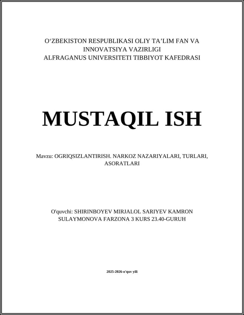 MUSTAQIL ISH Mavzu: OGRIQSIZLANTIRISH. NARKOZ NAZARIYALARI, TURLARI, ASORATLARI