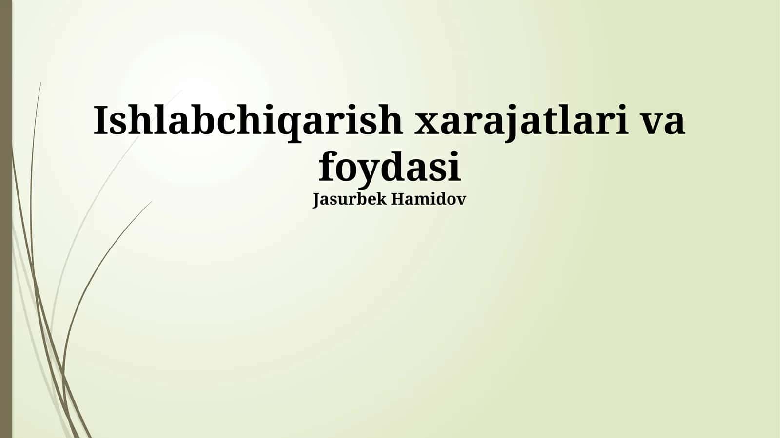 Ishlabchiqarish xarajatlari va foydasi