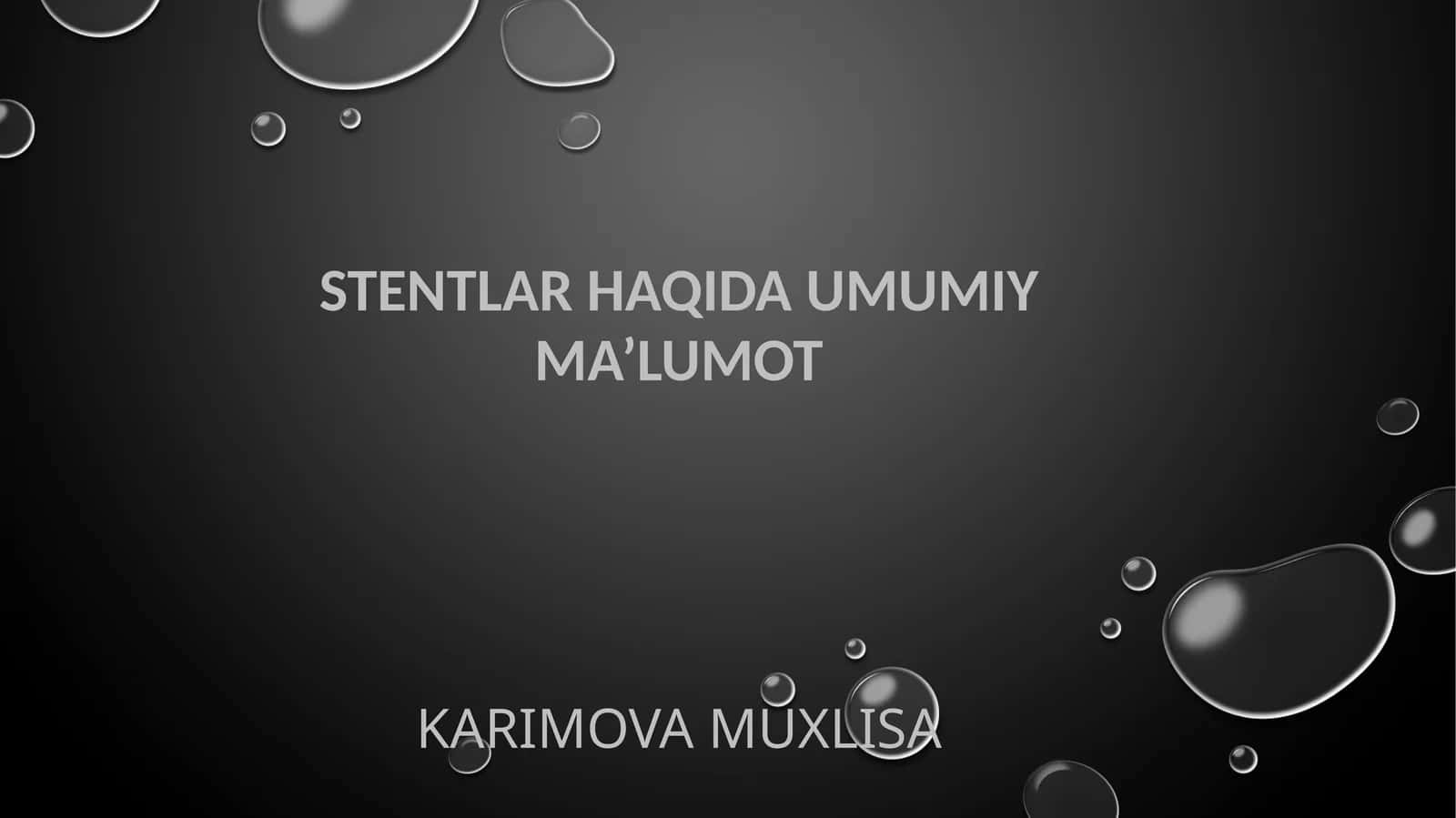 Stentlar haqida umumiy ma’lumot