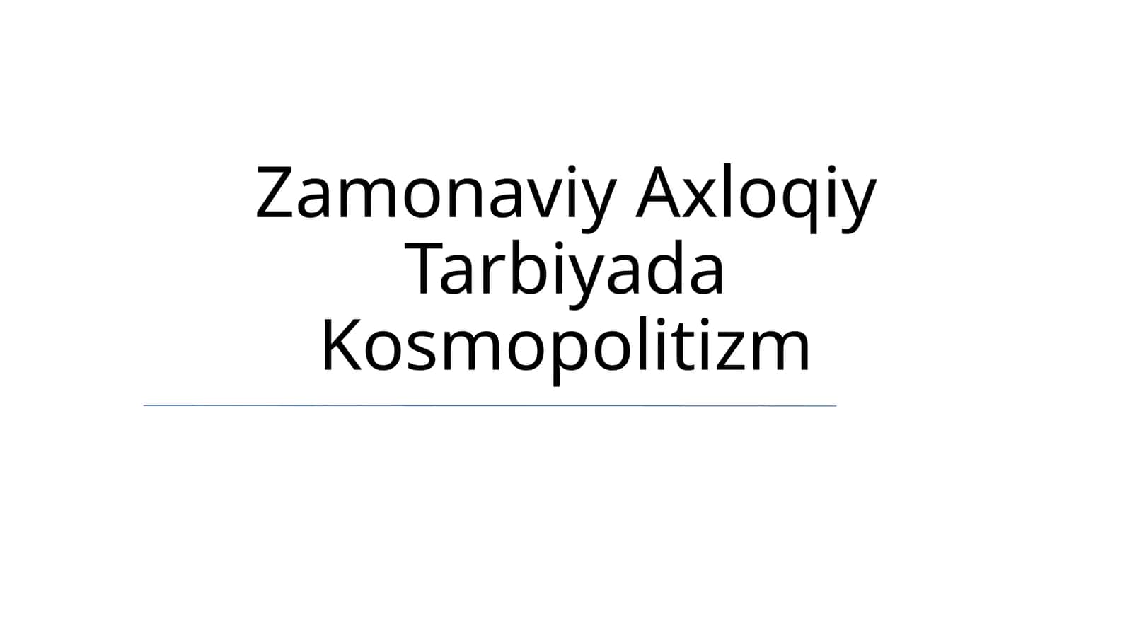 Zamonaviy Axloqiy Tarbiyada Kosmopolitizm