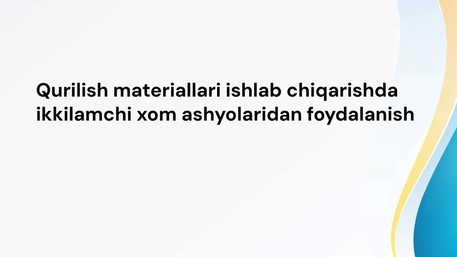 Ikkilamchi Sanoat Xom Ashyolarining Tavsifi va Kelib Chiqishi