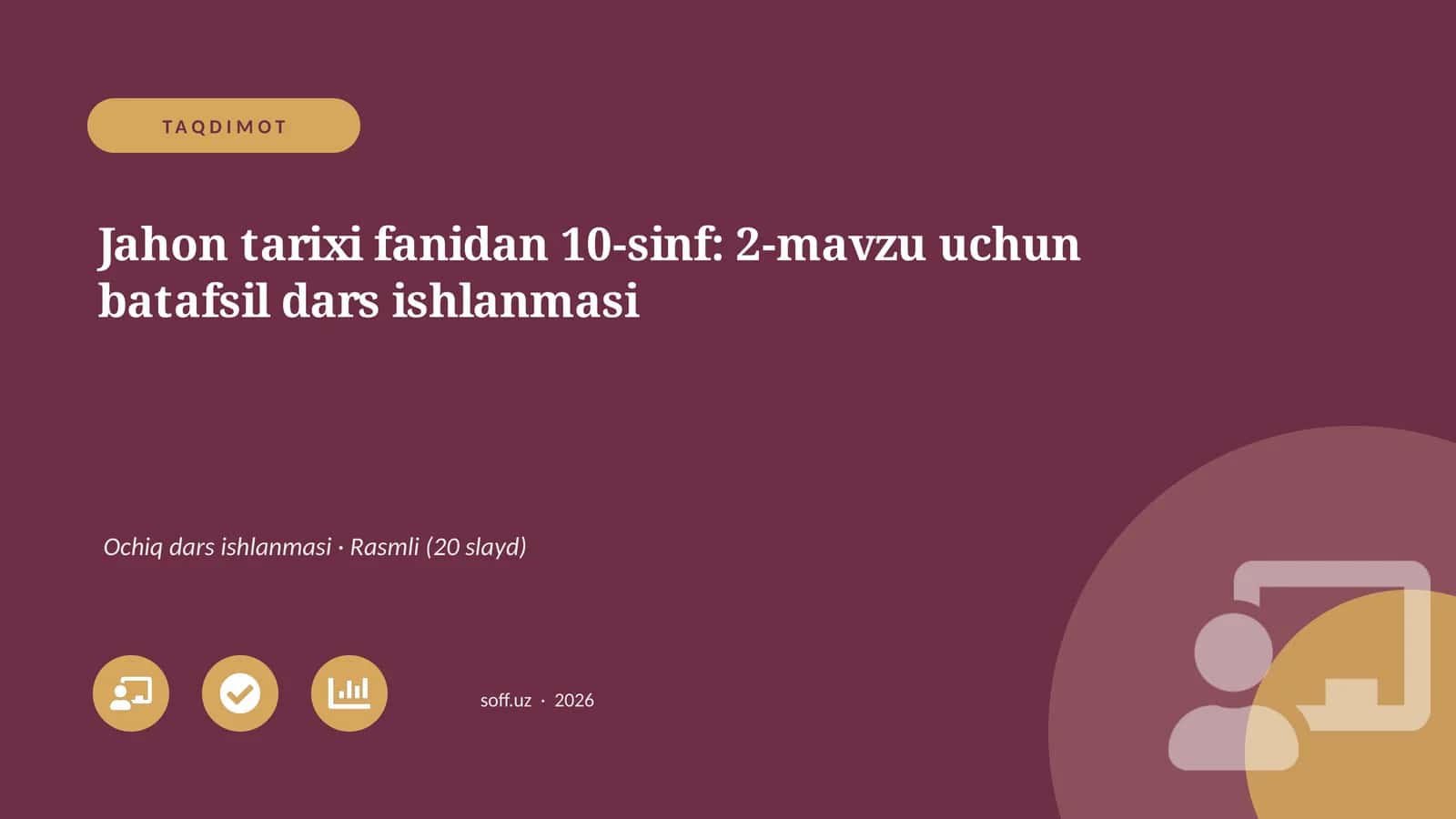 Jahon tarixi fanidan 10-sinf: 2-mavzu uchun batafsil dars ishlanmasi