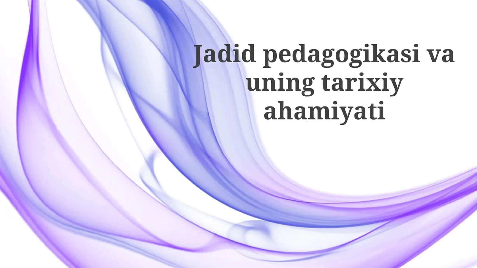 Jadid pedagogikasi: Asosiy tamoyillar va tarixiy ildizlar
