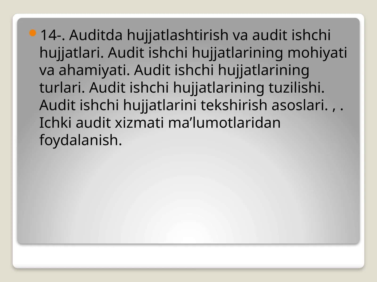Auditda hujjatlashtirish va audit ishchi hujjatlari
