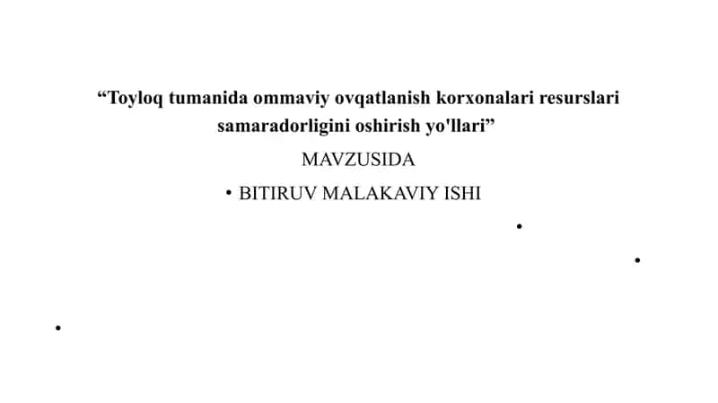Toyloq tumanida ommaviy ovqatlanish korxonalari resurslari samaradorligini oshirish yo'llari
