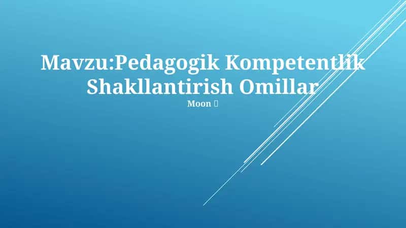 Pedagogik Kompetentlik Shakllantirish Omillar