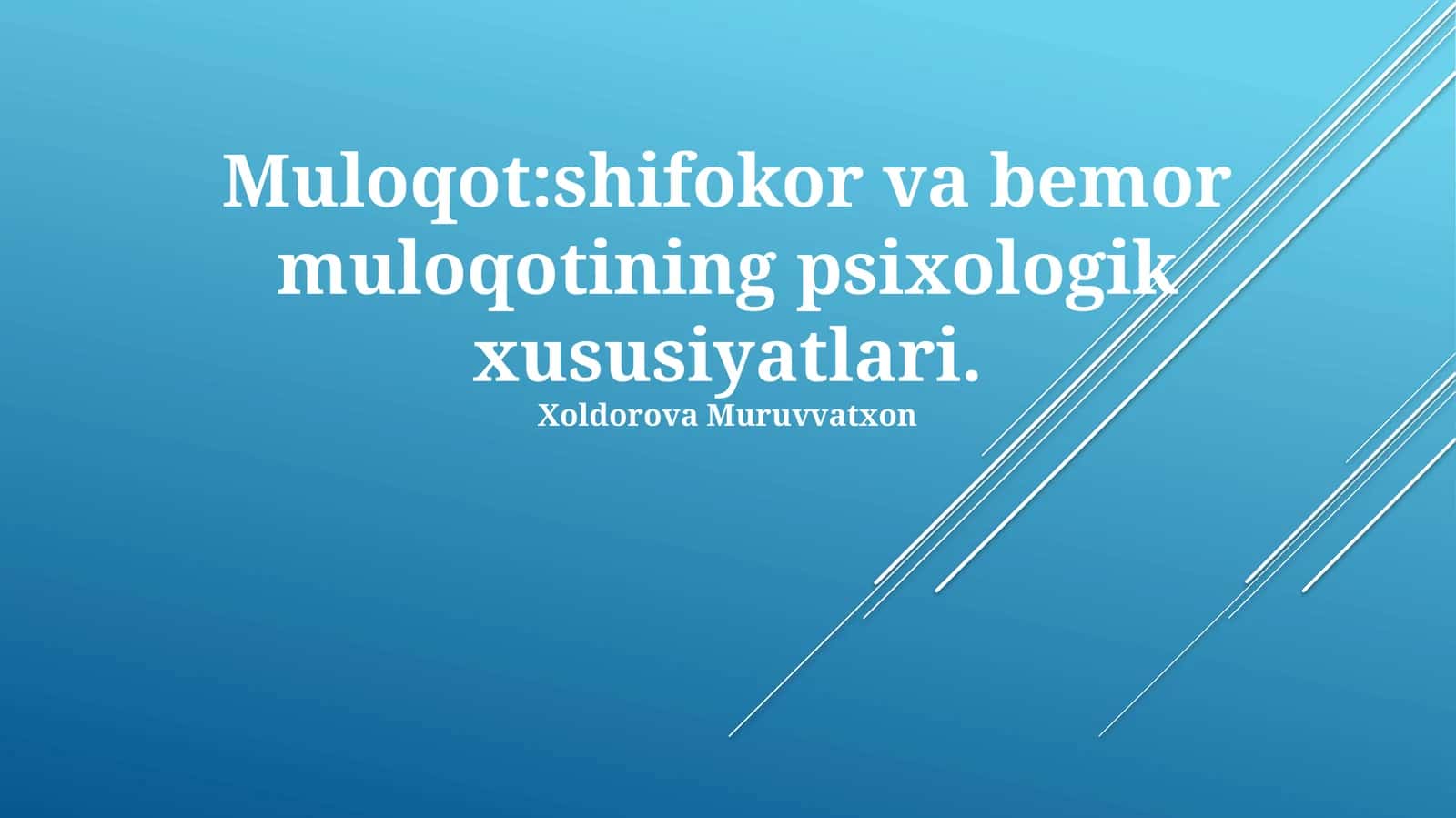 Muloqot:shifokor va bemor muloqotining psixologik xususiyatlari