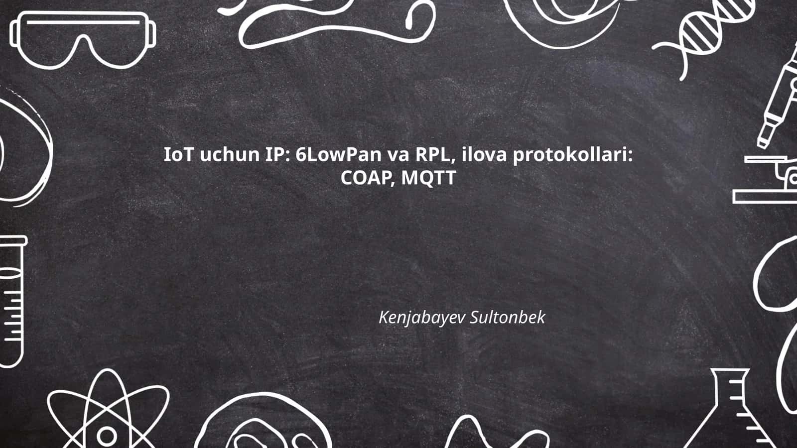 6LoWPAN (IPv6 over Low power Wireless Personal Area Networks)