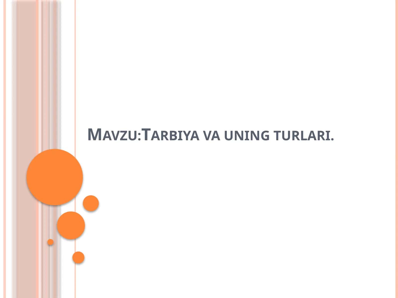 Tarbiya va uning turlari
