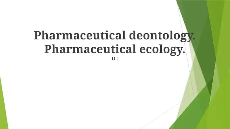 Pharmaceutical deontology & ecology