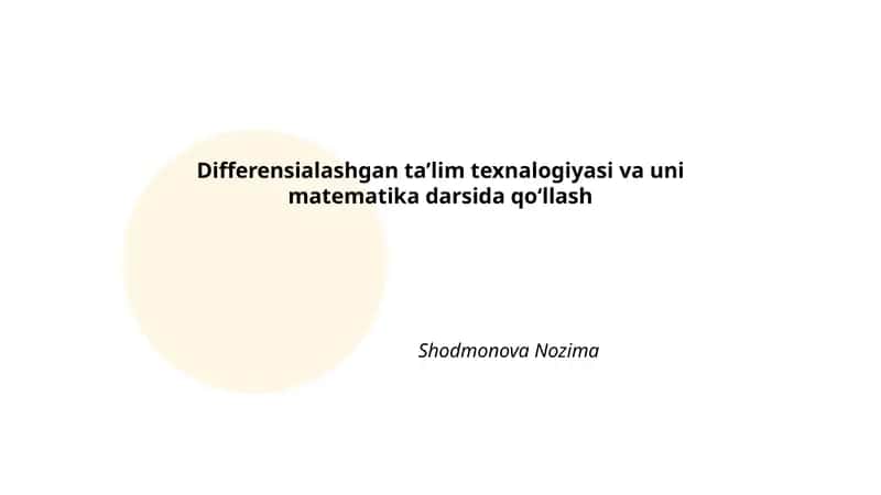 Differensialashgan taʼlim texnologiyasi va uni matematika darsida qoʻllash