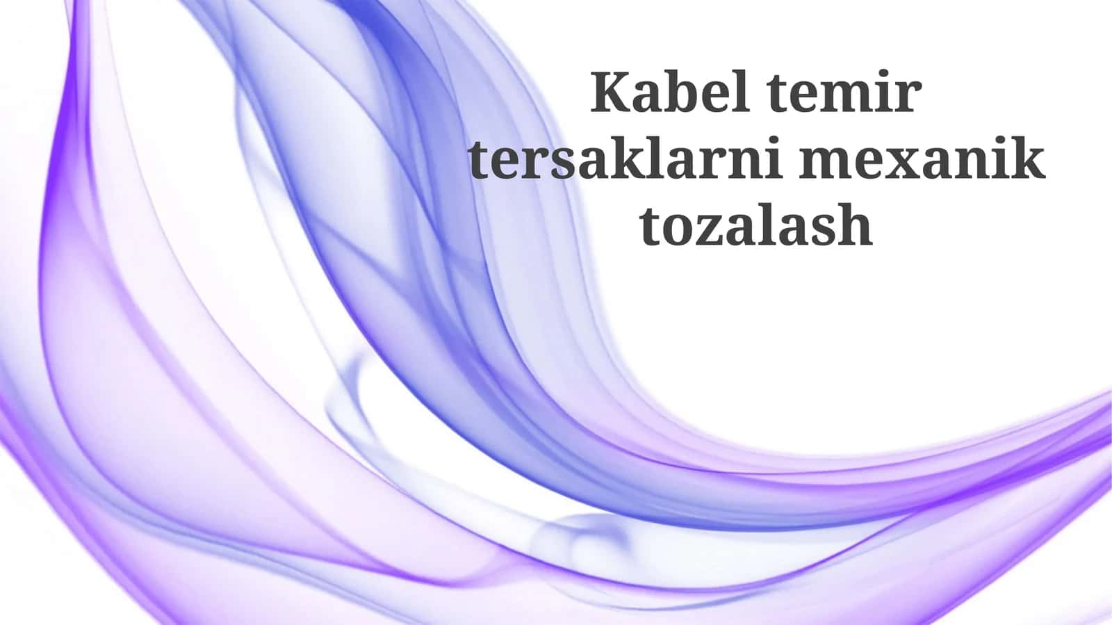 Kabeltemirtersaklarnimexaniktozalash