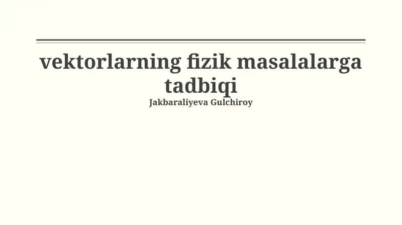 Vektorlarning fizik masalalarga tadbiqi