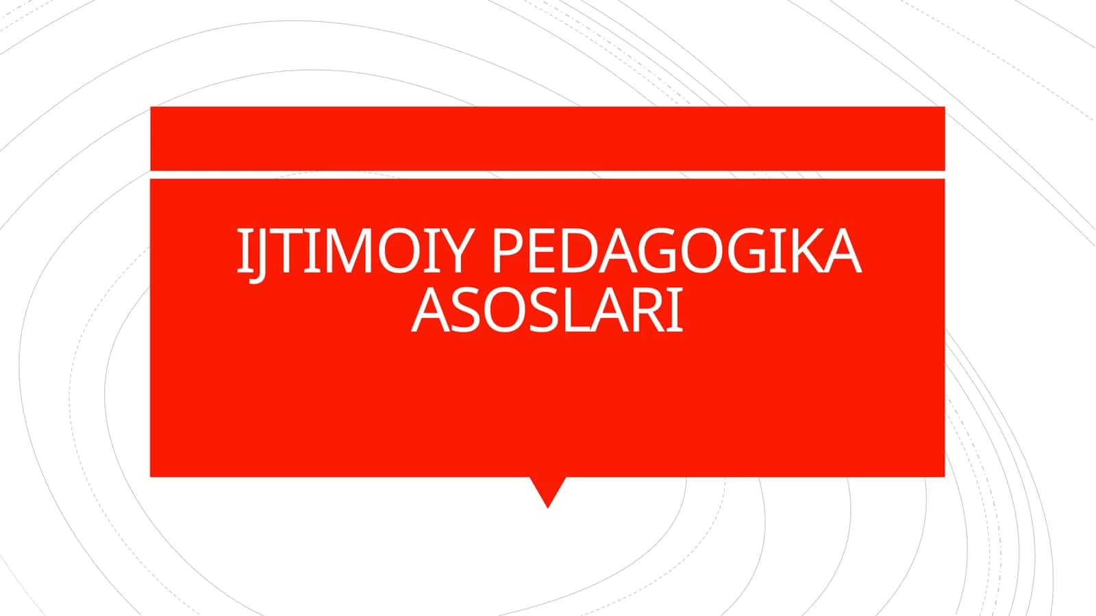 IJTIMOIY PEDAGOGIKA ASOSLARI