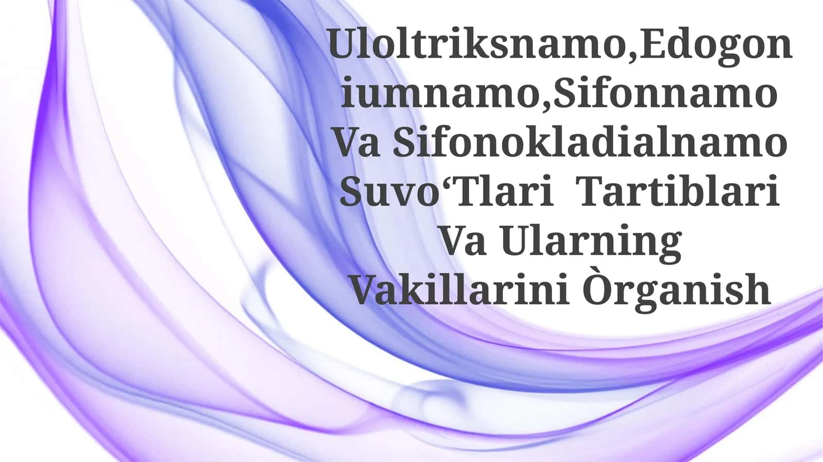 Uloltriksnamo,Edogoniumnamo,Sifonnamo Va Sifonokladialnamo SuvoʻTlari Tartiblari Va UlarningVakillariniÒrganish