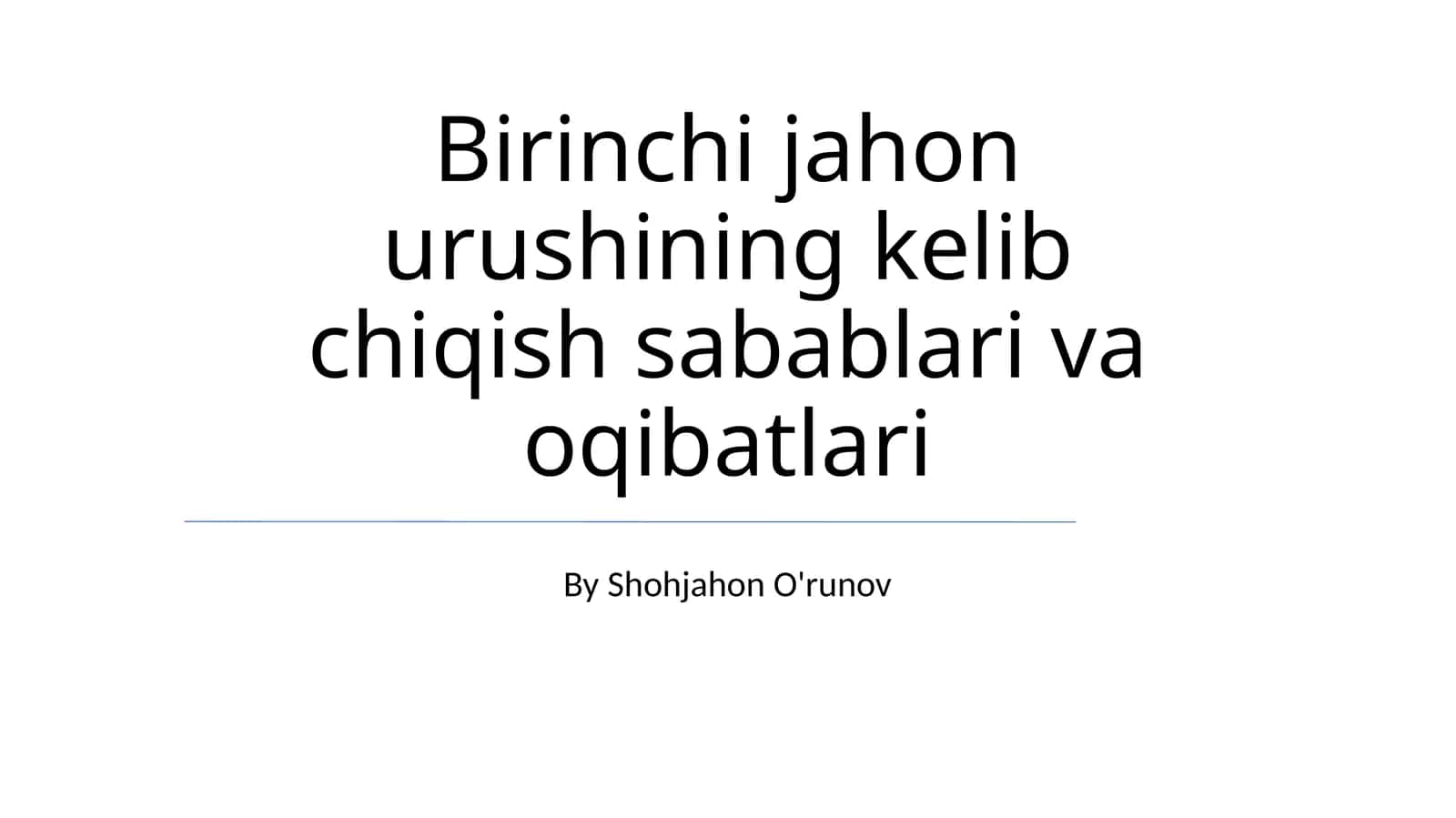 Birinchi jahon urushining kelib chiqish sabablari va oqibatlari