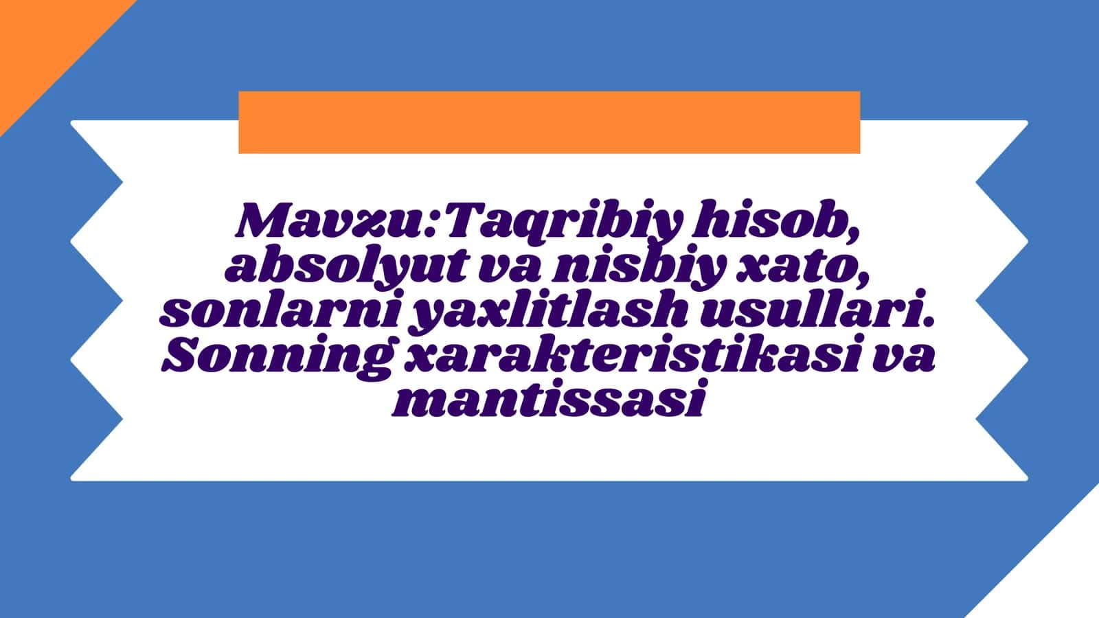 Taqribiy hisobning mohiyati va ahamiyati