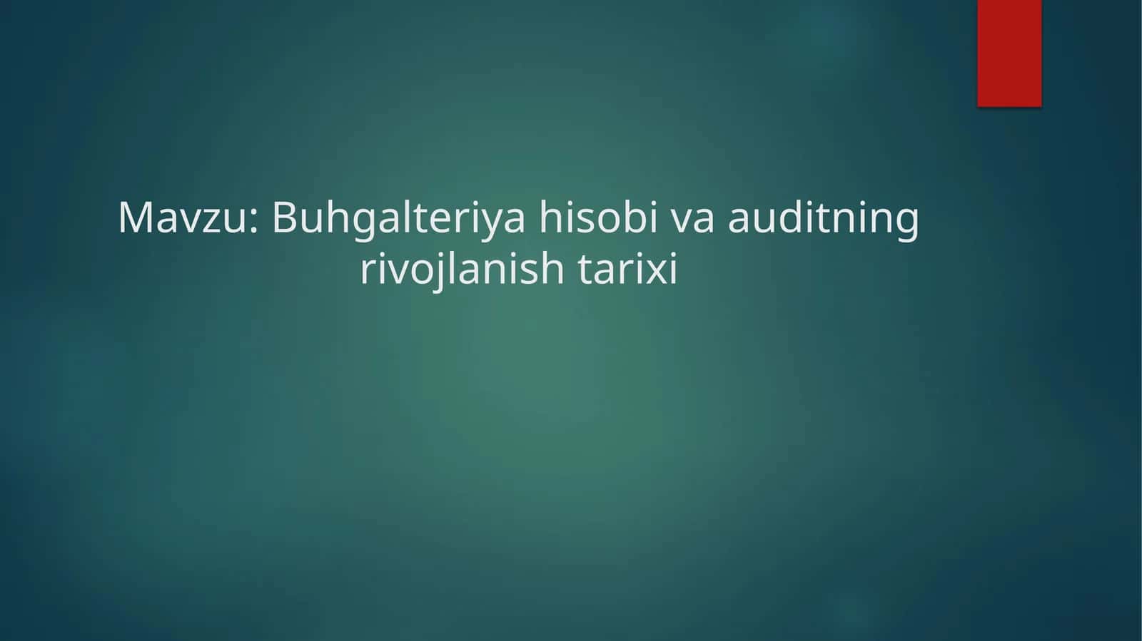 Buhgalteriya hisobi va auditning rivojlanish tarixi
