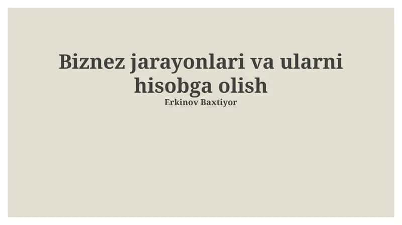 Biznes jarayonlari va buxgalteriya hisobi: Asosiy tushunchalar va bog'liqlik