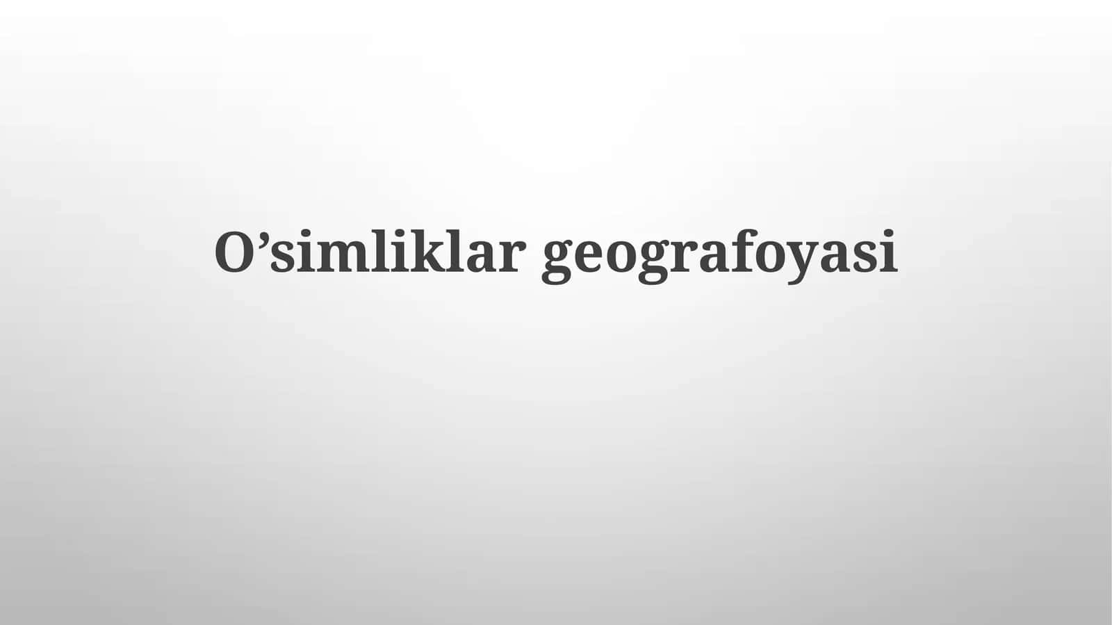 O’simliklar geografoyasi