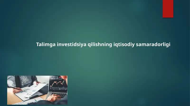 Talimga investidsiya qilishning iqtisodiy samaradorligi