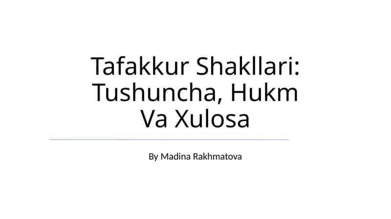 Tafakkur Shakllari: Tushuncha, Hukm Va Xulosa
