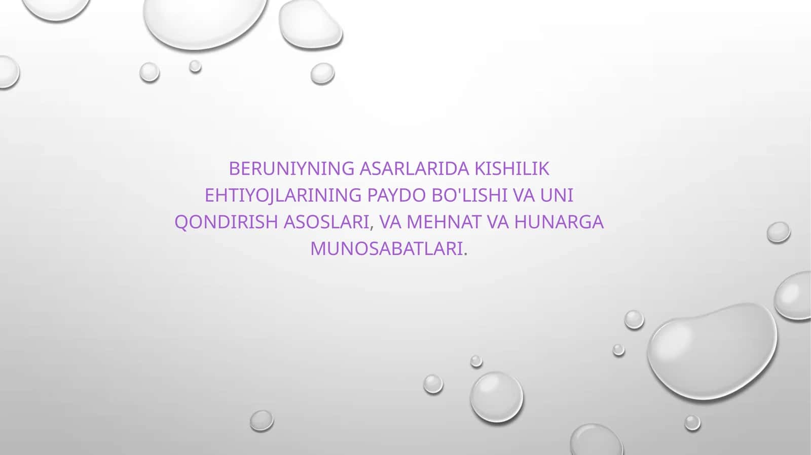 BERUNIYNING Asarlarida Kishilik ehtiyojlarining Paydo bo'lishi va uni qondirish Asoslari, va mehnat Va Hunarga munosabatlari