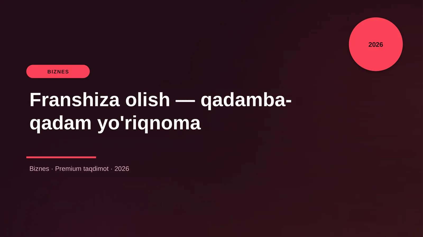 Franshiza olish — qadamba-qadam yo'riqnoma