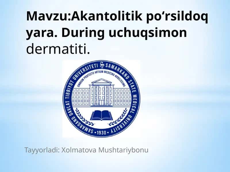 Dermatovenerologiya. Dyuring uchuqsimon dermatiti. Po‘rsildoq yara