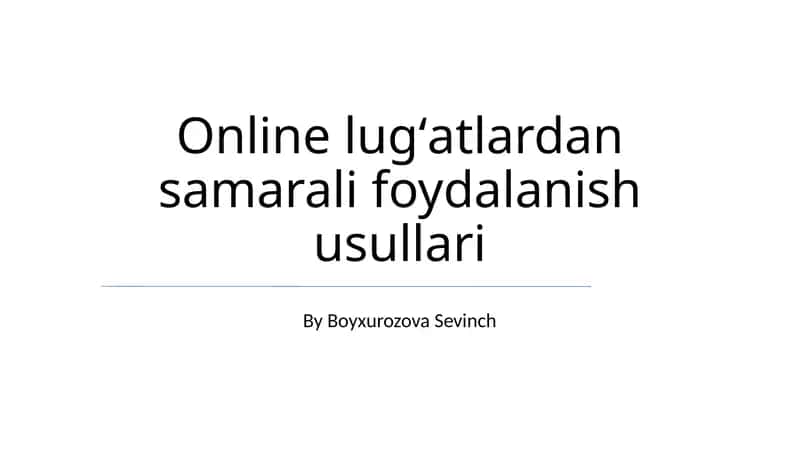 Online lugʻatlardan samarali foydalanish usullari