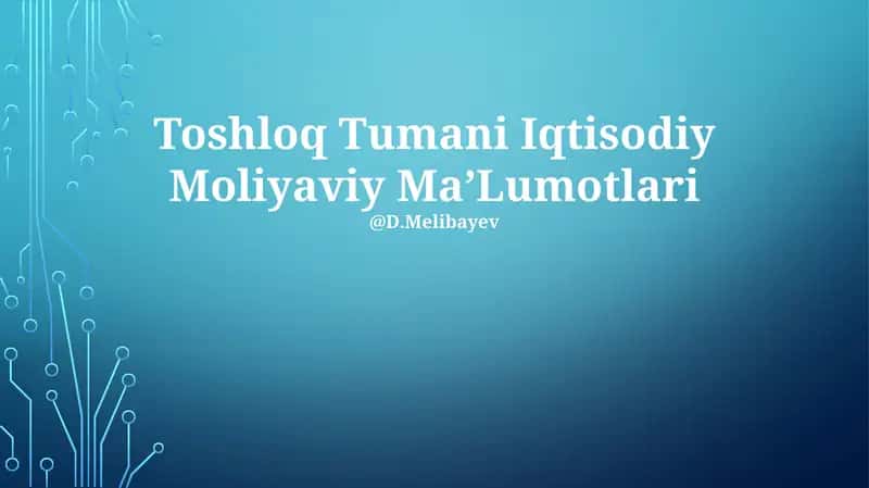 Toshloq Tumani Iqtisodiy Moliyaviy MaʼLumotlari