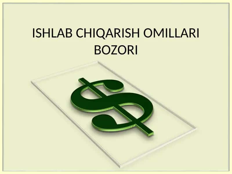 ISHLAB CHIQARISH OMILLARI BOZORI