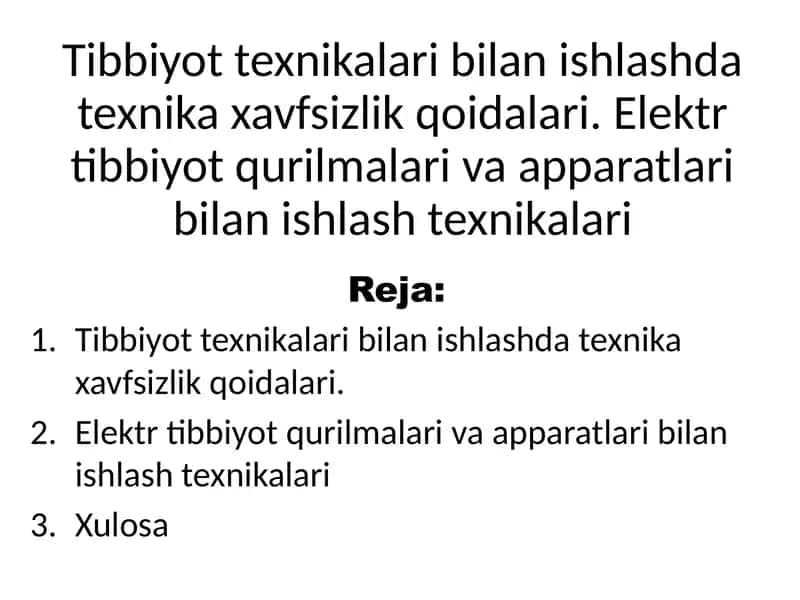 Tibbiyot texnikalari bilan ishlashda texnika xavfsizlik qoidalari. Elektr tibbiyot qurilmalari va apparatlari bilan ishlash texnikalari