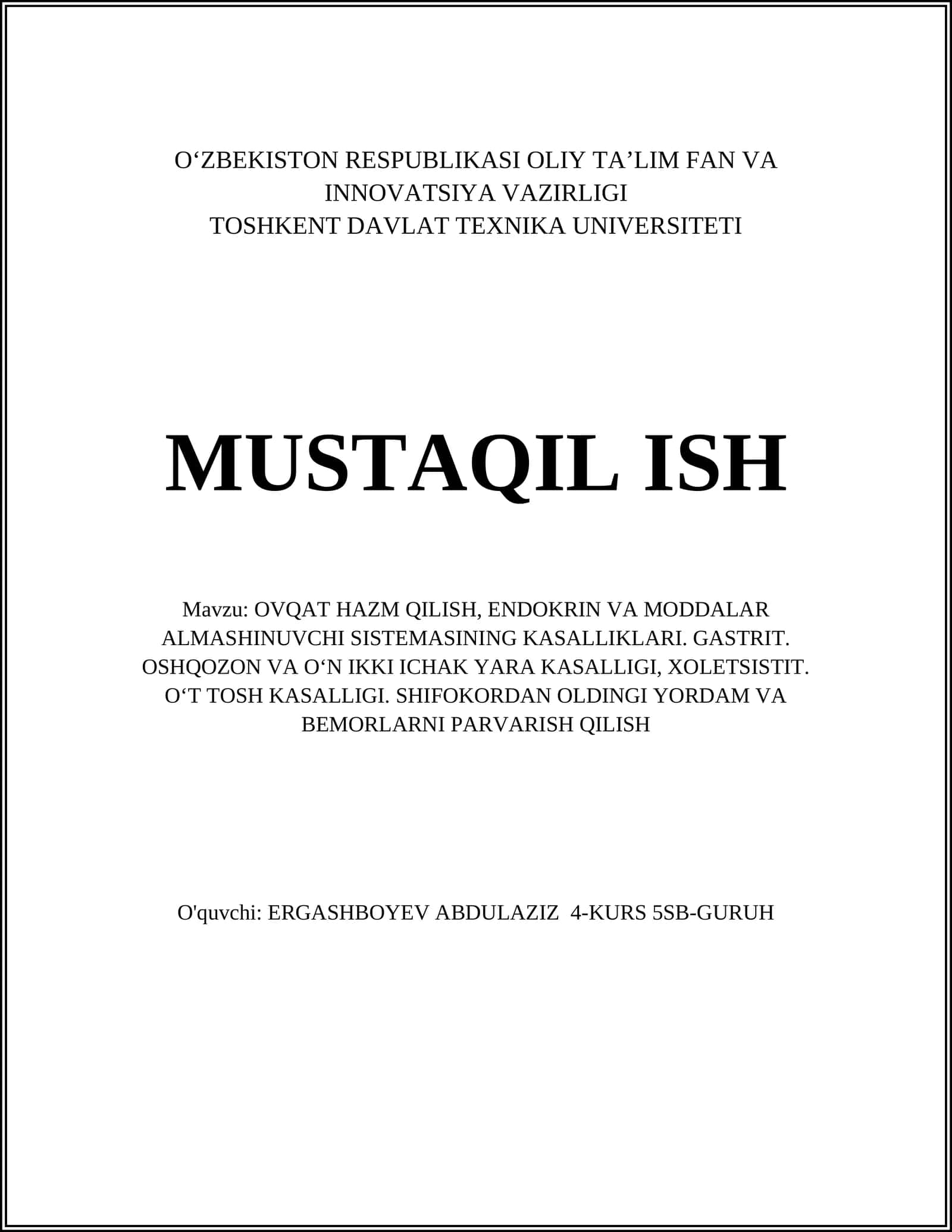 OVQAT HAZM QILISH, ENDOKRIN VA MODDALAR ALMASHINUVCHI SISTEMASINING KASALLIKLARI. GASTRIT. OSHQOZON VA OʻN IKKI ICHAK YARA KASALLIGI, XOLETSISTIT. OʻT TOSH KASALLIGI. SHIFOKORDAN OLDINGI YORDAM VA BEMORLARNI PARVARISH QILISH
