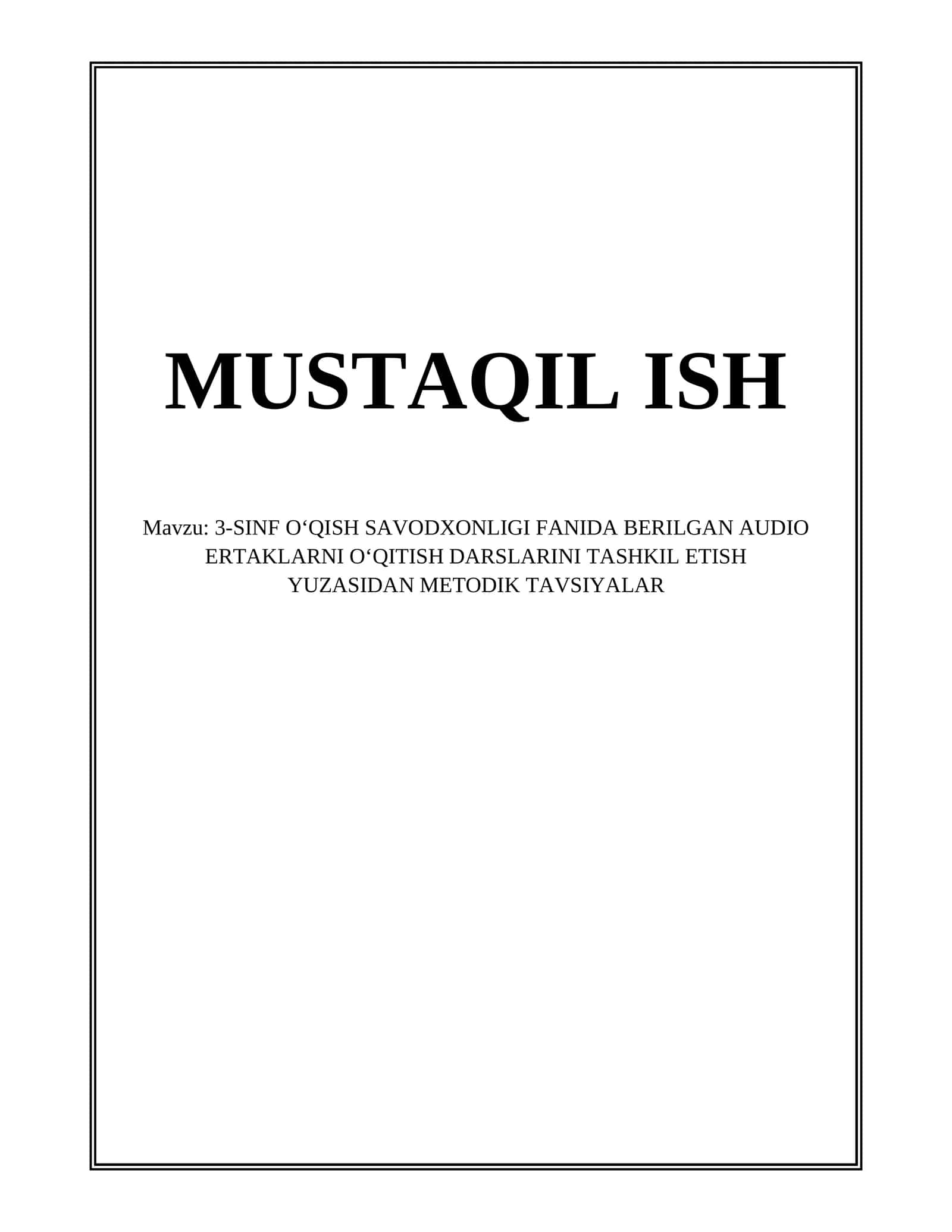 3-SINF O‘QISH SAVODXONLIGI FANIDA BERILGAN AUDIO ERTAKLARNI O‘QITISH DARSLARINI TASHKIL ETISH YUZASIDAN METODIK TAVSIYALAR