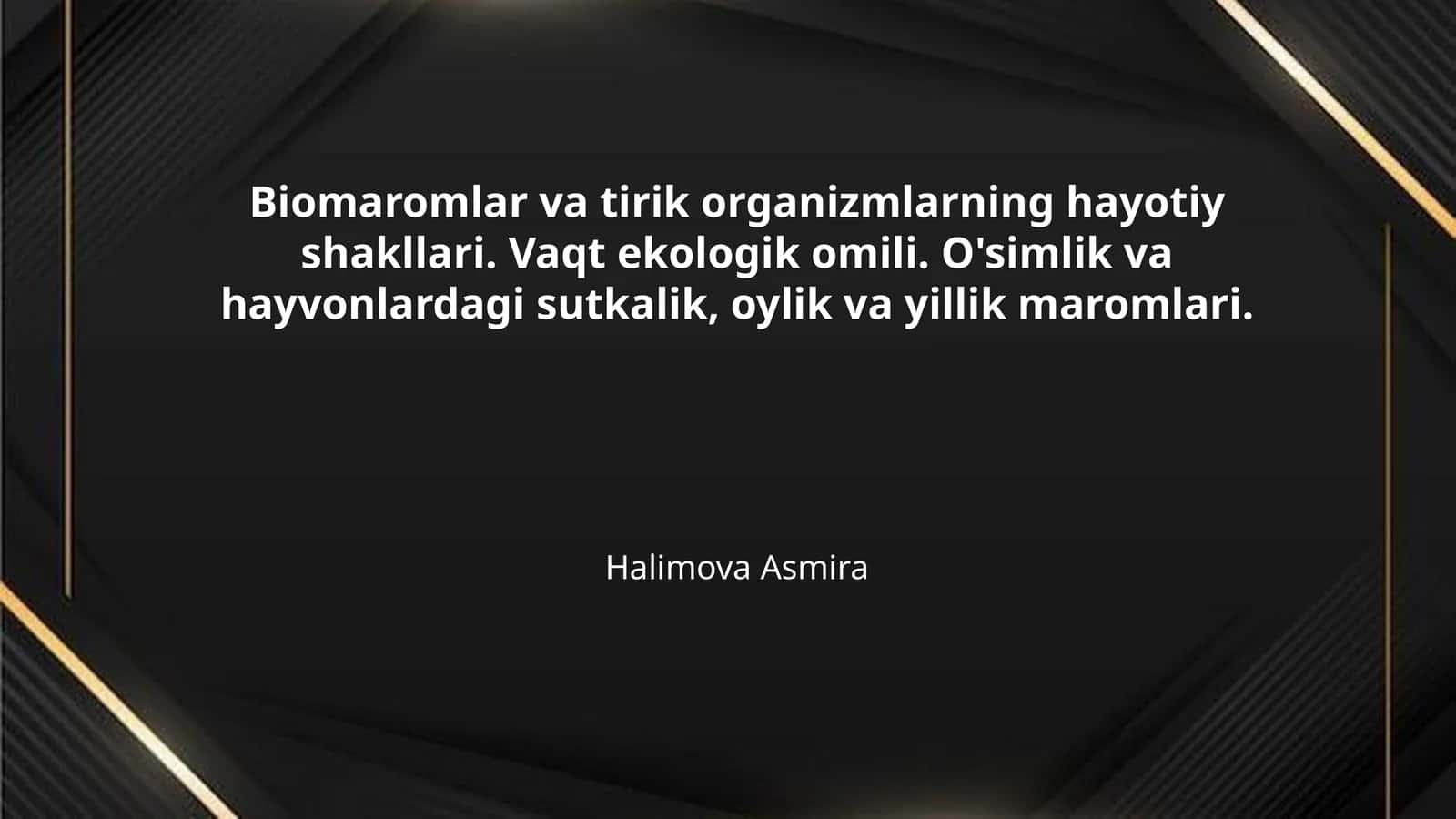 Biomaromlar va tirik organizmlarning hayotiy shakllari. Vaqt ekologik omili. O'simlik va hayvonlardagi sutkalik, oylik va yillik maromlari.