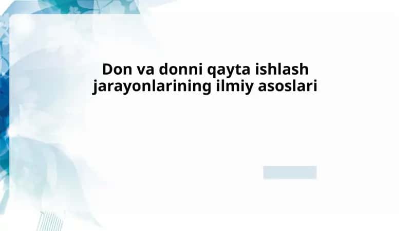 Qayta ishlash jarayonlarining fizik-kimyoviy asoslari va ularning ta'siri
